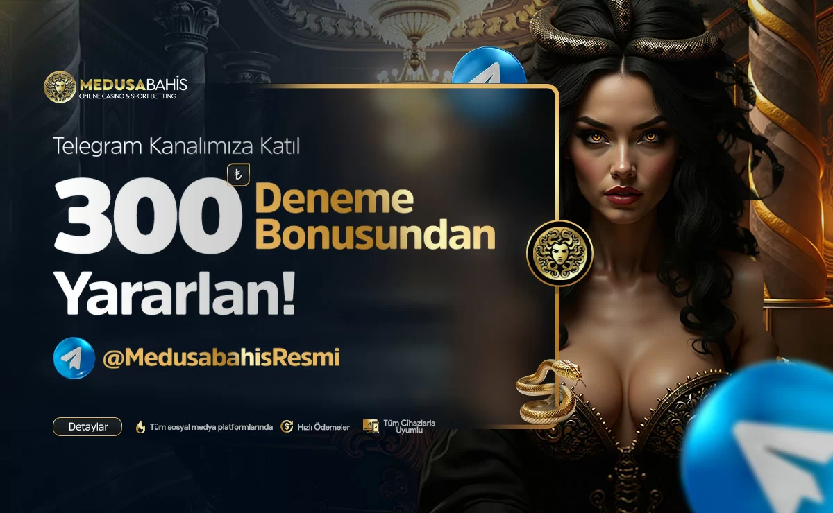 MedusaBahis 300 TL Telegram deneme bonusu ve kampanya şartları